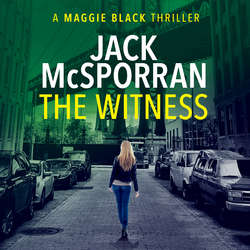 The Witness - Maggie Black Case Files, Book 2 (Unabridged)