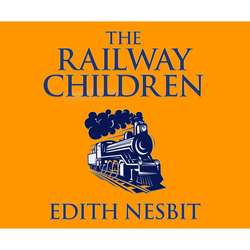 The Railway Children (Unabridged)