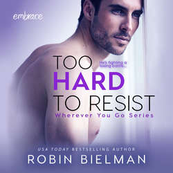 Too Hard to Resist - Wherever You Go, Book 3 (Unabridged)