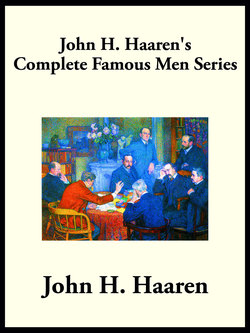 John H. Haaren’s Complete Famous Men Series