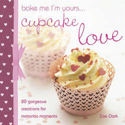 Bake me I'm Yours... Cupcake Love