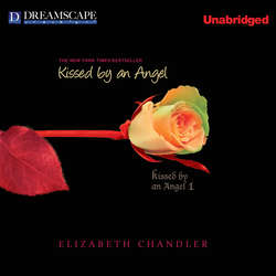 Kissed by an Angel - Kissed by an Angel, Book 1 (Unabridged)