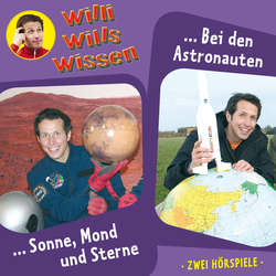 Willi wills wissen, Folge 4: Sonne, Mond und Sterne / Bei den Astronauten