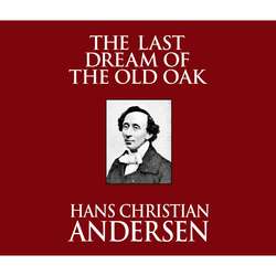 The Last Dream of the Old Oak (Unabridged)