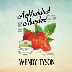 A Muddied Murder - The Greenhouse Mysteries, Book 1 (Unabridged)