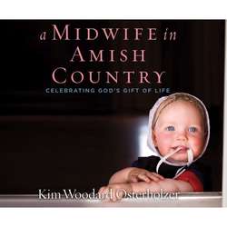 A Midwife in Amish Country - Celebrating God's Gift of Life (Unabridged)