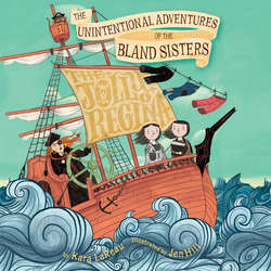 The Jolly Regina - The Unintentional Adventures of the Bland Sisters 1 (Unabridged)