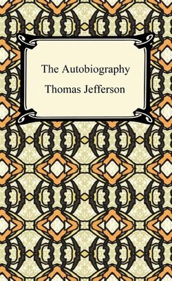 The Autobiography of Thomas Jefferson