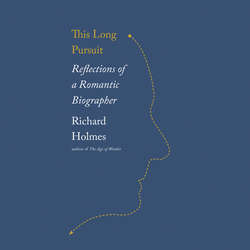 This Long Pursuit - Reflections of a Romantic Biographer (Unabridged)