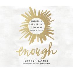 Enough - Silencing the Lies That Steal Your Confidence (Unabridged)