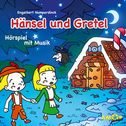 Hänsel und Gretel - Hörspiel mit Musik