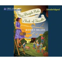 Miss Dimple Picks a Peck of Trouble - Miss Dimple Kilpatrick, Book 4 (Unabridged)