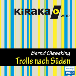 Kiraka, Die Trolle nach Süden