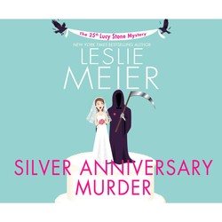 Silver Anniversary Murder - A Lucy Stone Mystery 25 (Unabridged)