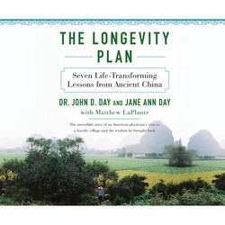 The Longevity Plan - Seven Life-Transforming Lessons from Ancient China (Unabridged)