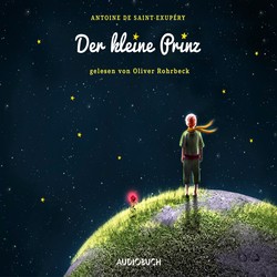 Der kleine Prinz (Ungekürzt)