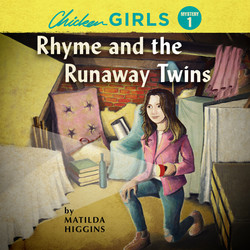Rhyme and the Runaway Twins - Chicken Girls Mystery 1 (Unabridged)