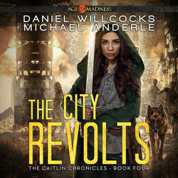 The City Revolts - The Caitlin Chronicles, Book 4 (Unabridged)