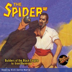 Builders of the Black Empire - The Spider 13 (Unabridged)