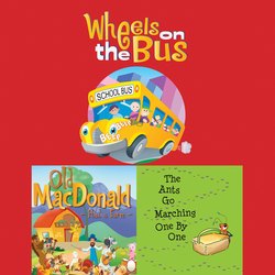 Wheels On The Bus / Old MacDonald Had a Farm / The Ants Go Marching One By One (Unabridged)
