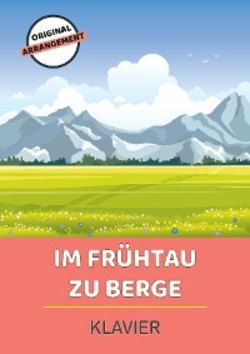 Im Frühtau zu Berge