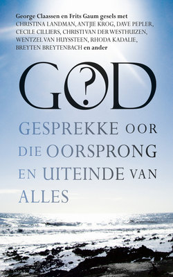 God? Gesprekke oor die oorsprong en uiteinde van alles