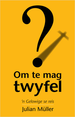 Om te mag twyfel