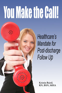 You Make the Call - Healthcare's Mandate for Post-discharge Follow Up