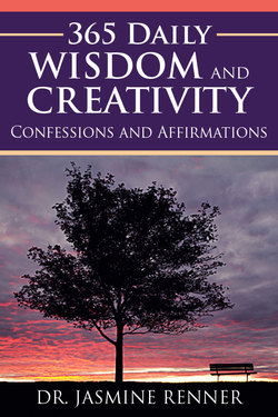 365 Daily Wisdom and Creativity: Confessions and Affirmations