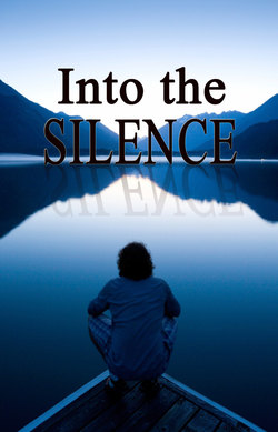 Into the Silence