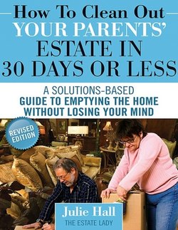 How to Clean Out Your Parents' Estate in 30 Days or Less