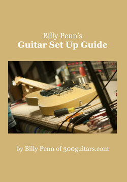 Billy Penn's Guitar Set Up Guide