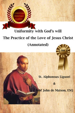 Uniformity with God's Will,  The Practice of the Love of Jesus Christ  (Annotated)