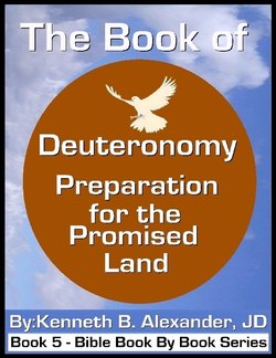 The Book of Deuteronomy - Preparation for the Promised Land