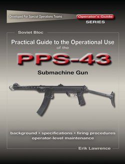 Practical Guide to the Operational Use of the PPS-43 Submachine Gun