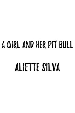 A Girl and her Pit Bull
