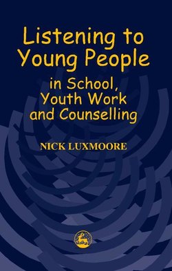 Listening to Young People in School, Youth Work and Counselling