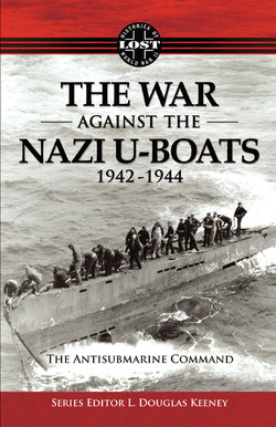 The War Against The Nazi U-Boats 1942 – 1944