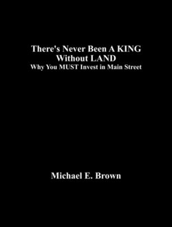 There's Never Been A KING                          Without LAND