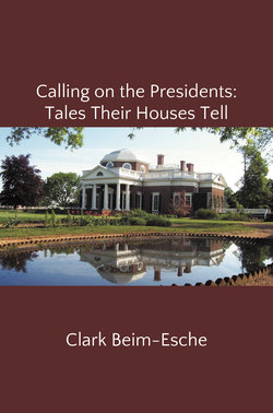 Calling on the Presidents: Tales Their Houses Tell