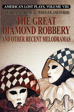 America's Lost Plays, Vol. VIII: The Great Diamond Robbery and Other Recent Melodramas