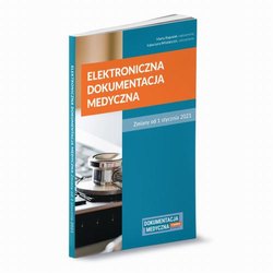 Elektroniczna dokumentacja medyczna. Zmiany od 1 stycznia 2021 r.