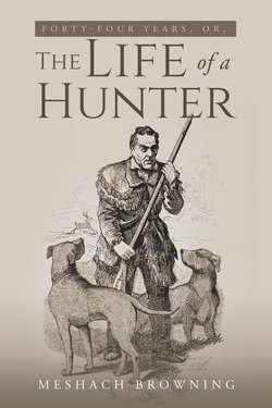 Fourty-Four Years, or, the Life of a Hunter