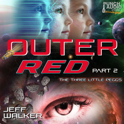 The Three Little Peggs, Pt. 2 - Outer Red, Book 2 (Unabridged)