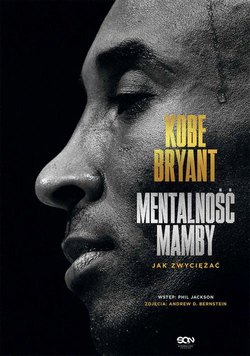 Kobe Bryant. Mentalność Mamby. Jak zwyciężać