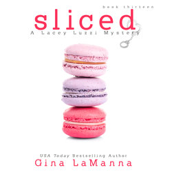 Sliced - A Lacey Luzzi Mystery, Book 13 (Unabridged)