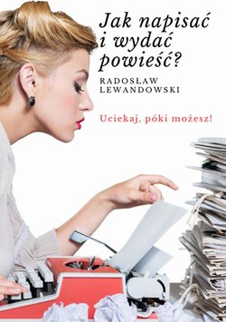 Jak napisać i wydać powieść