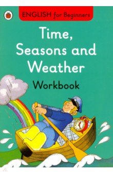 Time, Seasons & Weather. Workbook