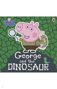 Peppa Pig. George and the Dinosaur