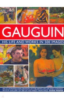 Gauguin. His Life and Works